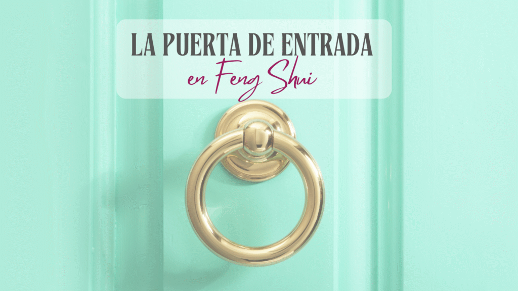 La puerta de entrada en Feng Shui